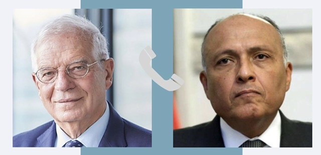 شكري وبوريل يبحثان هاتفيًا سبل تعزبز  قدرات الدول الحدودية المتلقية للمواطنين السودانيين النازحين 
