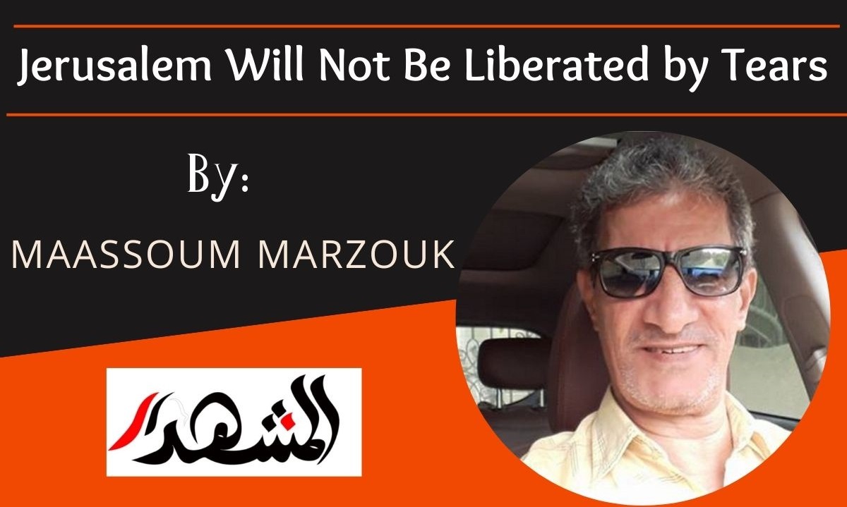 Jerusalem Will Not Be Liberated by Tears
